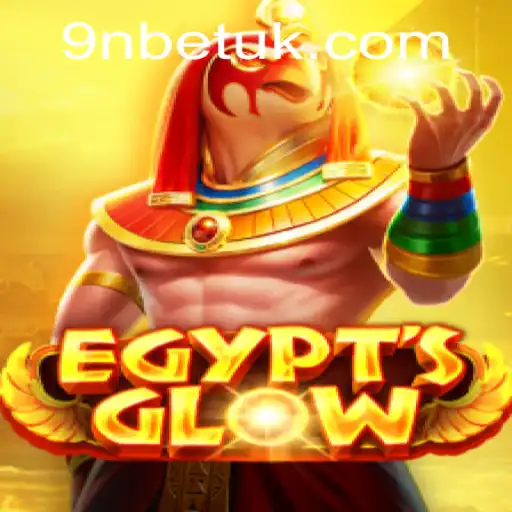 Experience the Thrill of EgyptsGlow: A Fascinating Journey Into the World of 9Nbet