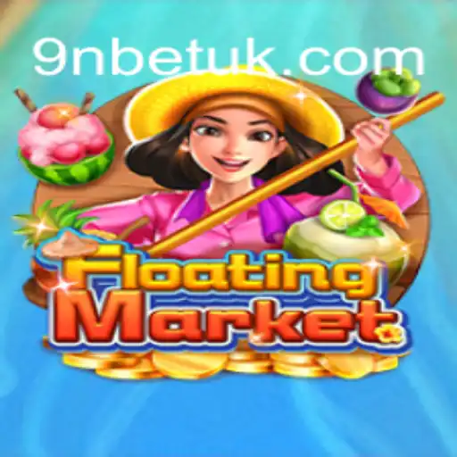 Exploring the Enchanting World of FloatingMarket: A Game of Strategy and Adventure by 9Nbet
