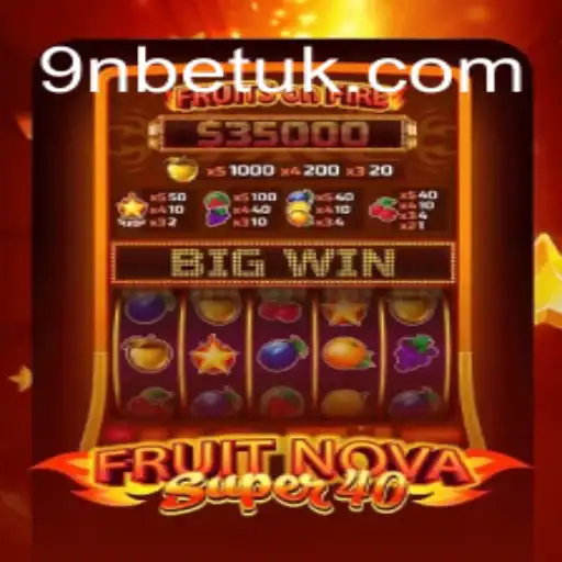 Exploring the Vibrant World of FruitNovaSuper40 on 9Nbet