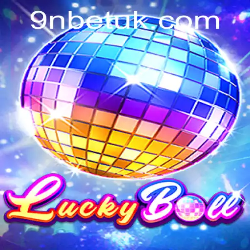 LuckyBall: Your Gateway to Thrilling Entertainment in 9Nbet