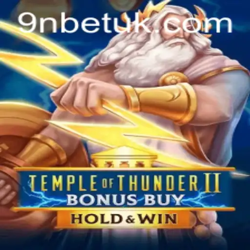 Unveiling TempleofThunderIIBonusBuy: A Thrilling Journey into the World of 9Nbet